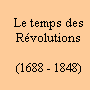 Le temps des Révolutions (1688-1848)